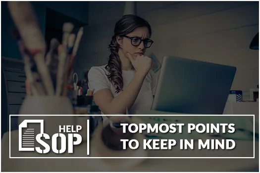 What are the Topmost Points to keep in Mind while Creating SOP