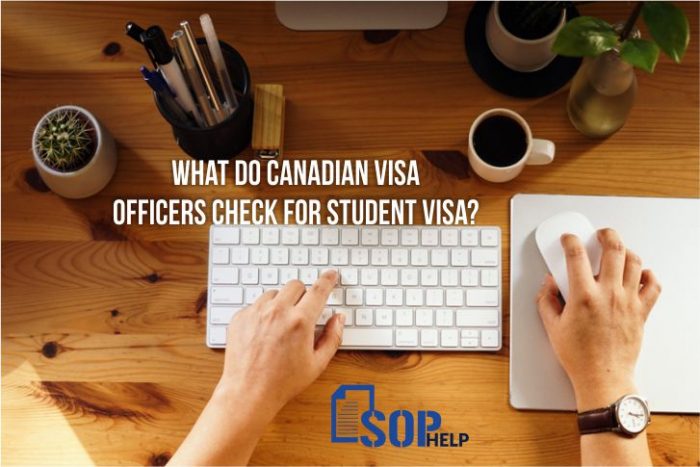 what-do-canadian-visa-officers-check-for-student-visa-sop-help